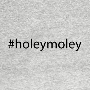 Holey Moley Golf Day Quote Gift T-Shirt